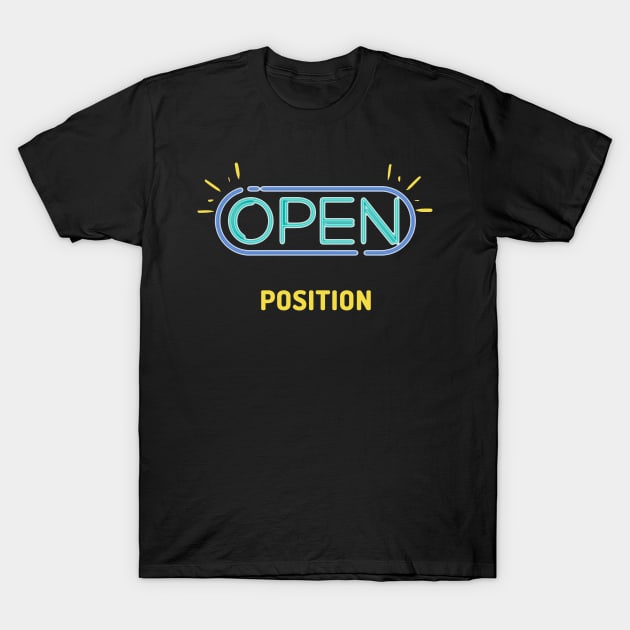 Open Position Artwork 2 T-Shirt by Trader Shirts